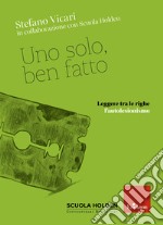 Uno solo, ben fatto: Leggere tra le righe l'autolesionismo. E-book. Formato PDF ebook