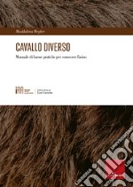 Cavallo diverso: Manuale di buone pratiche per conoscere l'asino. E-book. Formato PDF