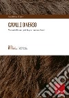 Cavallo diverso: Manuale di buone pratiche per conoscere l'asino. E-book. Formato PDF ebook