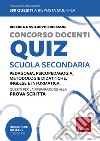 Concorso docenti quiz scuola secondaria: Pedagogia, psicopedagogia, metodologie didattiche, inglese e informatica quesiti per la preparazione alla  prova scritta. E-book. Formato PDF ebook di Ricerca e Sviluppo Erickson