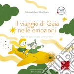 Il viaggio di Gaia nelle emozioni: Attività per crescere serenamente. E-book. Formato PDF ebook