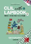 CLIL with LAPBOOK - GEOGRAPHY - Teacher's book - Classe quinta: Percorsi e materiali per la scuola primaria. E-book. Formato PDF ebook di Ricerca e Sviluppo Erickson