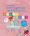 Nel mondo dell’intelligenza artificiale con HELLO RUBY: Alla scoperta di internet. E-book. Formato PDF ebook di Linda Liukas