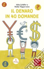 Il denaro in 40 domande. E-book. Formato PDF ebook