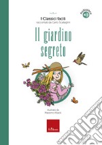 Il giardino segreto: I Classici facili raccontati da Carlo Scataglini. E-book. Formato PDF ebook