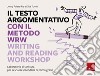 Il testo argomentativo con il metodo WRW - Writing and Reading Workshop: Laboratorio di scrittura per la scuola secondaria di primo grado. E-book. Formato PDF ebook