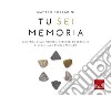 Tu sei memoria: Didattica della memoria: percorsi su ebraismo e Shoah alla scuola primaria. E-book. Formato PDF ebook di Matteo Corradini