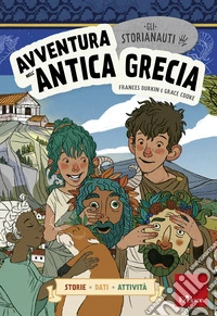 Gli STORIANAUTI - Avventura nell'antica Grecia. E-book. Formato PDF ebook
