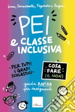 PEI e classe inclusiva - Cosa fare (e non): Guida rapida per insegnanti - Per tutti i gradi scolastici. E-book. Formato PDF ebook