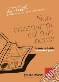 Non chiamarmi col mio nome: Leggere tra le righe la disforia di genere. E-book. Formato PDF ebook