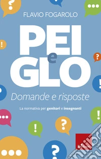 PEI e GLO: domande e risposte: La normativa per genitori e insegnanti. E-book. Formato EPUB ebook
