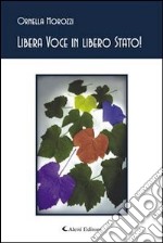 Libera voce in libero stato!. E-book. Formato EPUB ebook