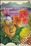 Il sorgente mondo nuovo di domani. E-book. Formato Mobipocket ebook di Censa Cucco