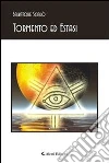Tormento ed estasi. E-book. Formato Mobipocket ebook di Salvatore Scialò