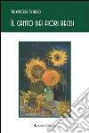 Il canto dei fiori recisi. E-book. Formato Mobipocket ebook di Salvatore Scialò