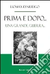 Prima e dopo... Una grande guerra.... E-book. Formato EPUB ebook di Liomax D'Arrigo