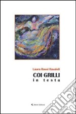 Coi grilli in testa. E-book. Formato EPUB ebook