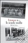 Liomax e... le scuole medie. E-book. Formato EPUB ebook di Liomax D'Arrigo