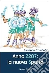 Anno 2207: la nuova sparta. E-book. Formato Mobipocket ebook di Giuseppe Fraschetti