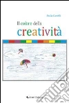 Il colore della creatività. E-book. Formato EPUB ebook di Paula Castelli