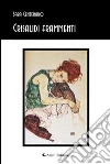 Crisalidi frammenti. E-book. Formato Mobipocket ebook di Sara Centenaro