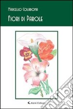 Fiori di parole. E-book. Formato EPUB ebook