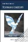 Nostalgia d'orizzonti. E-book. Formato EPUB ebook di Anna M. Gargiulo