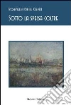 Sotto la spessa coltre. E-book. Formato Mobipocket ebook di Rosangela Basile Clerici