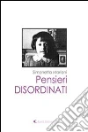 Pensieri disordinati. E-book. Formato EPUB ebook di Simonetta Mariani