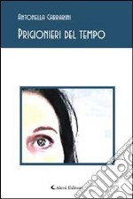 Prigionieri del tempo. E-book. Formato EPUB