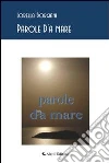 Parole d'a mare. E-book. Formato Mobipocket ebook di Lorella Borgiani
