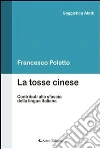 La tosse cinese. Contributi allo sfascio della lingua italiana. E-book. Formato Mobipocket ebook di Francesco Poletto