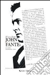 John Fante. Uno scrittore maledettamente ironico. E-book. Formato EPUB ebook di Alfonso Pierro