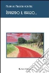 Riprendo il viaggio.... E-book. Formato EPUB ebook di Milena De Magistris Von Rex