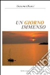 Un giorno immenso. E-book. Formato EPUB ebook di Giacomo Olivieri