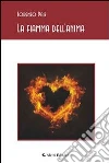 La fiamma dell'anima. E-book. Formato Mobipocket ebook di Lorenzo Pais