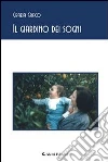 Il giardino dei sogni. E-book. Formato EPUB ebook di Grazia Greco