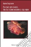 Fu solo un sogno, tra fili d'erba azzurra e cieli verdi. E-book. Formato Mobipocket ebook di Agata Faleschini