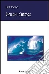Richiami d'amore. E-book. Formato EPUB ebook di Luisa Totino