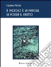 Il picciolo è la parola, la poesia il frutto. E-book. Formato EPUB ebook di Stefania Mattei