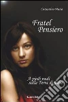 Fratel pensiero a piedi nudi sulla terra di Saba. E-book. Formato EPUB ebook di Costantino Masia