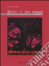 Berrò il tuo sangue. Una setta, una prigionia, una testimonianza. E-book. Formato EPUB ebook di Antonino Truglio