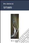 Catturata. E-book. Formato EPUB ebook di Anna Cramarossa