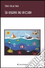 La riserva dei ricordi. E-book. Formato EPUB ebook