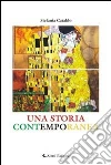 Una storia contemporanea. E-book. Formato EPUB ebook di Stefania Cataldo