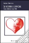 La donna e l'amore. I due simboli della vita. E-book. Formato EPUB ebook di Sandro Diddoro