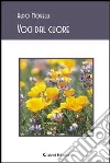 Voci dal cuore. E-book. Formato EPUB ebook di Aldo Morelli