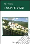 Le colline nei ricordi. E-book. Formato EPUB ebook di Mario Bonaro
