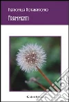 Frammenti. E-book. Formato Mobipocket ebook di Pietronilla Notarantonio