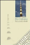 Racconti infiniti. E-book. Formato Mobipocket ebook di Ella Ciobanu